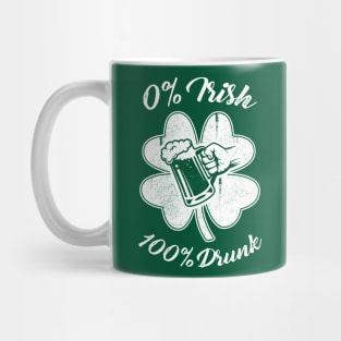 0% Irish, 100% Drunk Mug